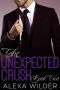 [The Unexpected Crush 02] • The Unexpected Crush, Book Two